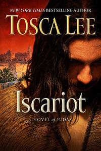 Iscariot A Novel of Judas by  