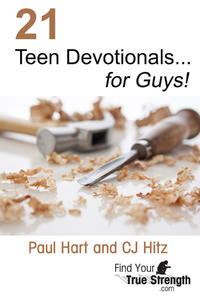 21 Teen Devotionals... for Guys!  by  