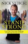Stand Strong, You Can Overcome Bullying (and Other Stuff That Keeps You Down) by Aleathea Dupree