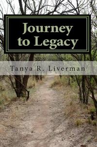 Journey to Legacy A Poetic Timeline of My Life by  