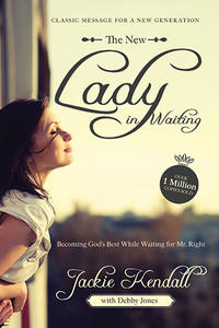 The New Lady In Waiting Becoming God's Best While Waiting For Mr. Right by  