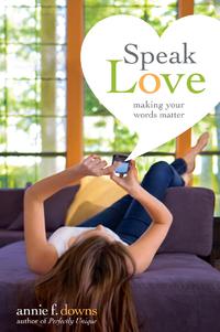 Speak Love Making Your Words Matter by Aleathea Dupree