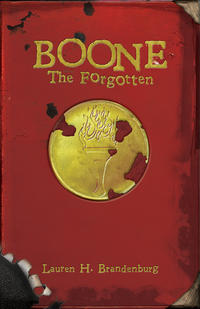 Boone: The Forgotten The Books of the Gardener by  