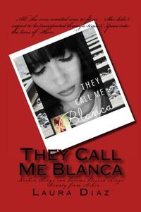 They Call Me Blanca  by  