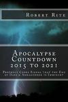 Apocalypse Countdown 2015 to 2021,  by Aleathea Dupree