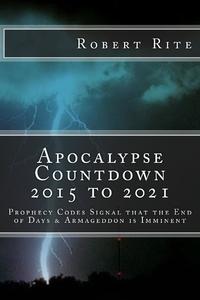 Apocalypse Countdown 2015 to 2021  by  