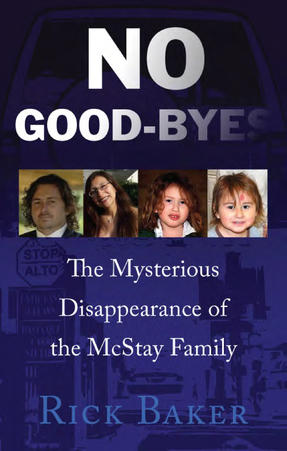 No Goodbyes: The Mysterious Disappearance of The McStay Family, by Aleathea Dupree Christian Book Reviews And Information