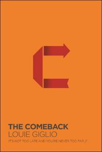 The Comeback It's Not Too Late And You're Never Too Far by  