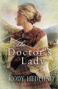 The Doctor's Lady Hearts of Faith - Book 2 by Aleathea Dupree