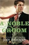 A Noble Groom, Michigan Brides Collection - Book 2 by Aleathea Dupree