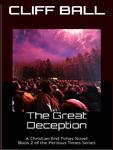The Great Deception, A Christian End Times Novel by Aleathea Dupree
