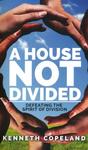 A House Not Divided, Defeating the Spirit of Division by Aleathea Dupree
