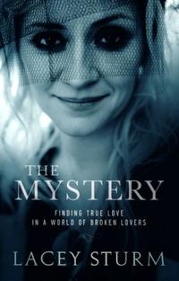The Mystery Finding True Love in a World of Broken Lovers by  