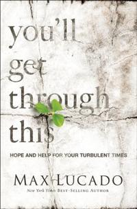 You'll Get Through This Hope and Help for Your Turbulent Times by Aleathea Dupree