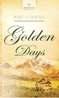 Golden Days  by Aleathea Dupree