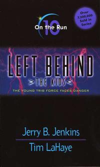 On The Run, Left Behind: The Kids #10  by Aleathea Dupree