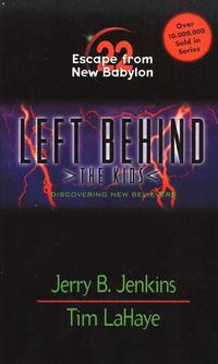 Escape from New Babylon, Left Behind: The Kids #22  by Aleathea Dupree