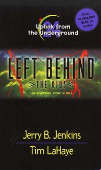 Uplink from the Underground, Left Behind: The Kids #24  by Aleathea Dupree