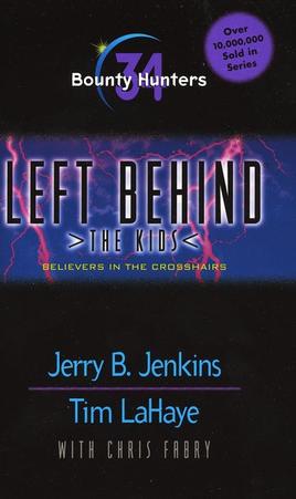 Bounty Hunters, Left Behind: The Kids #34, by Aleathea Dupree Christian Book Reviews And Information