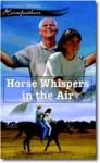 Horse Whispers in the Air (Horsefeathers 3#),  by Aleathea Dupree