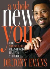 A Whole New You The Miraculous Change God Has For Your Life by Aleathea Dupree