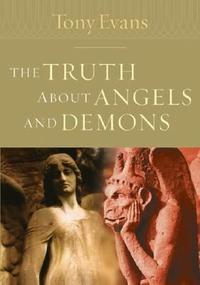 The Truth About Angels And Demons  by Aleathea Dupree